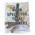 Moon spells For Total Beginners Book