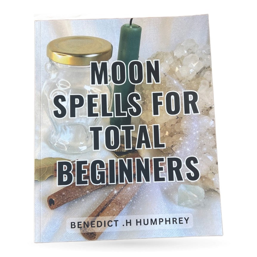 Moon spells For Total Beginners Book